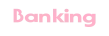Banking